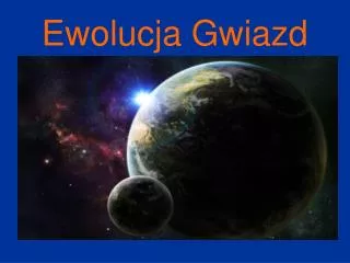 ewolucja gwiazd