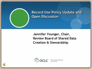 Record Use Policy Update and Open Discussion