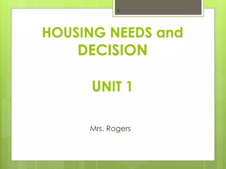 housing needs and decision u nit 1