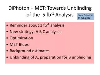 DiPhoton + MET: Towards Unblinding of the 5 fb -1 Analysis