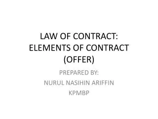 LAW OF CONTRACT: ELEMENTS OF CONTRACT (OFFER)