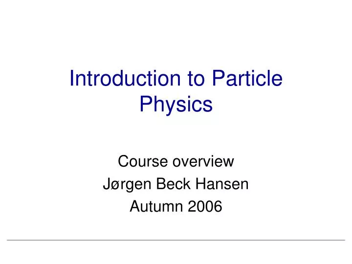 introduction to particle physics