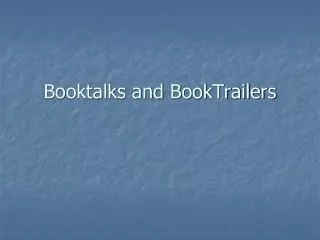 Booktalks and BookTrailers