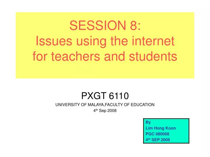 session 8 issues using the internet for teachers and students