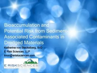 Bioaccumulation and Potential Risk from Sediment-Associated Contaminants in Dredged Materials