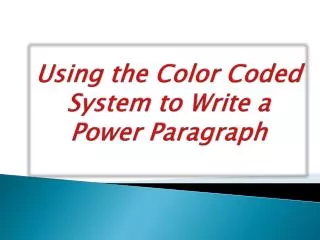 Using the Color Coded System to Write a Power Paragraph