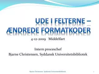 ude i felterne ndrede formatkoder