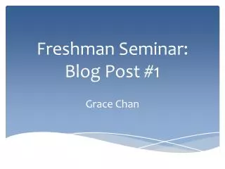 Freshman Seminar: Blog Post #1