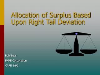 allocation of surplus based upon right tail deviation