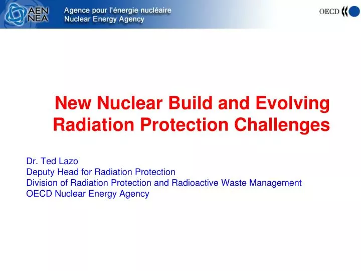 new nuclear build and evolving radiation protection challenges