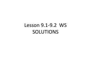 Lesson 9.1-9.2 WS SOLUTIONS