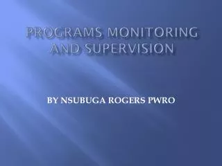 PROGRAMS MONITORING AND SUPERVISION