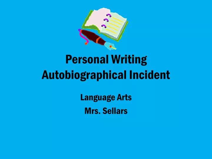 personal writing autobiographical incident