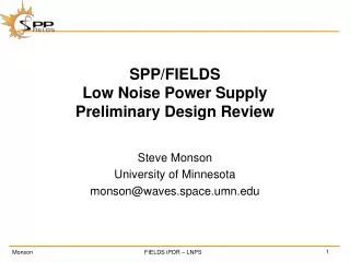 SPP/FIELDS Low Noise Power Supply Preliminary Design Review