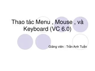 thao t c menu mouse v keyboard vc 6 0