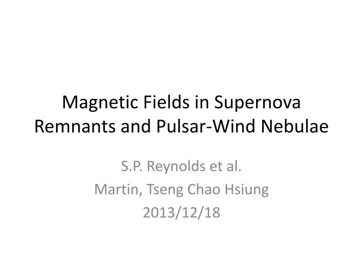 magnetic fields in supernova remnants and pulsar wind nebulae