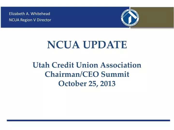 ncua update utah credit union association chairman ceo summit october 25 2013