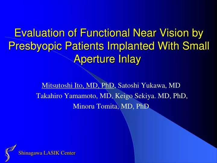evaluation of functional near vision by presbyopic patients implanted with small aperture inlay