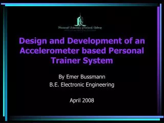 Design and Development of an Accelerometer based Personal Trainer System