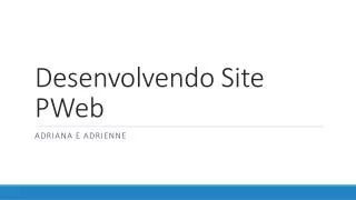 desenvolvendo site pweb