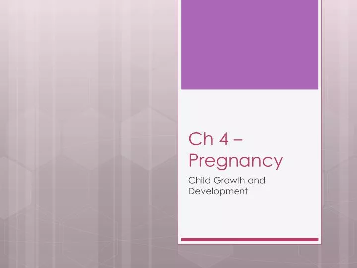 ch 4 pregnancy