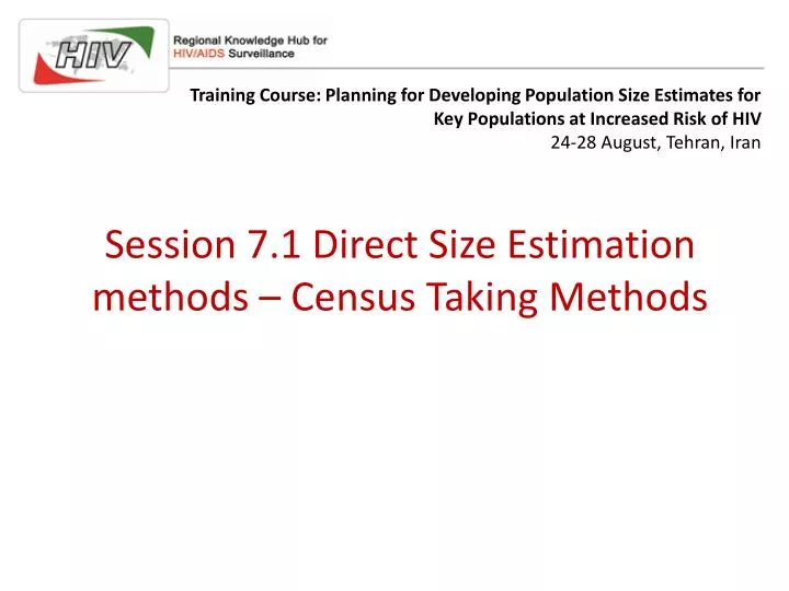 session 7 1 direct size estimation methods census taking methods