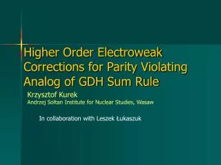 Higher Order Electroweak Corrections for Parity Violating Analog of GDH Sum Rule