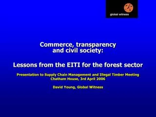 Commerce, transparency and civil society: Lessons from the EITI for the forest sector