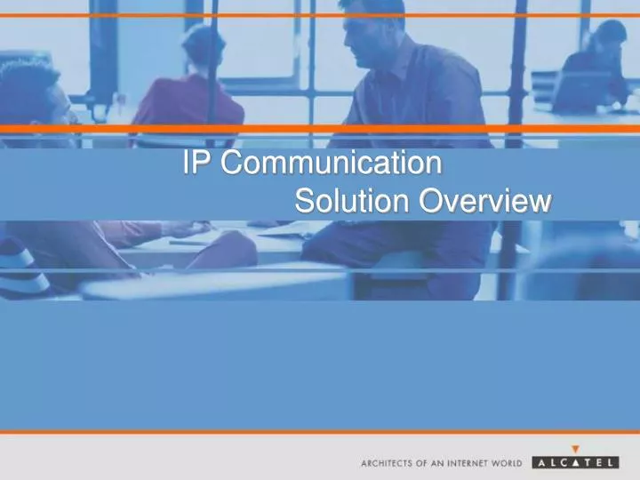 ip communication solution overview