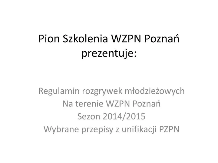 pion szkolenia wzpn pozna prezentuje