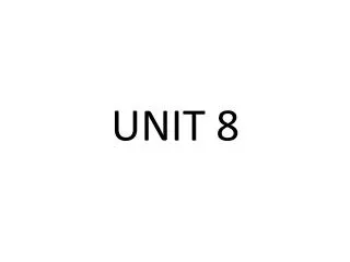 UNIT 8