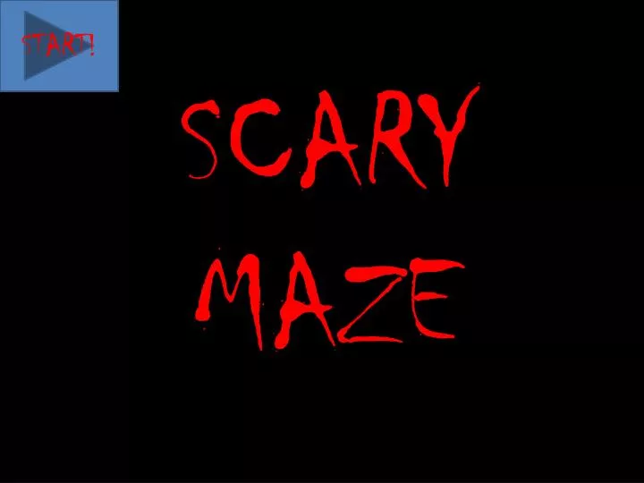 scary maze