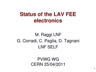 Status of the LAV FEE electronics