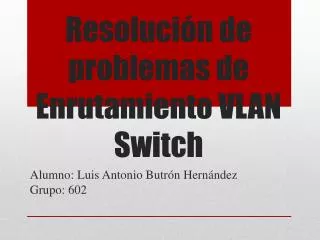 resoluci n de problemas de enrutamiento vlan switch