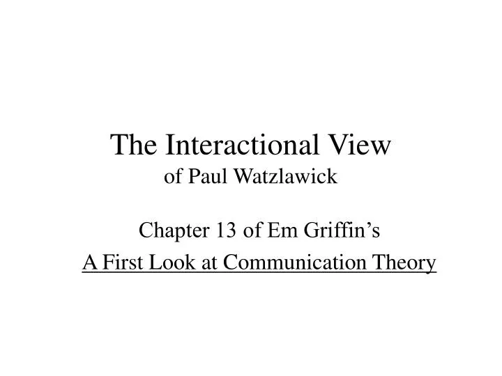 the interactional view of paul watzlawick