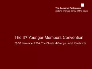 The 3 rd Younger Members Convention