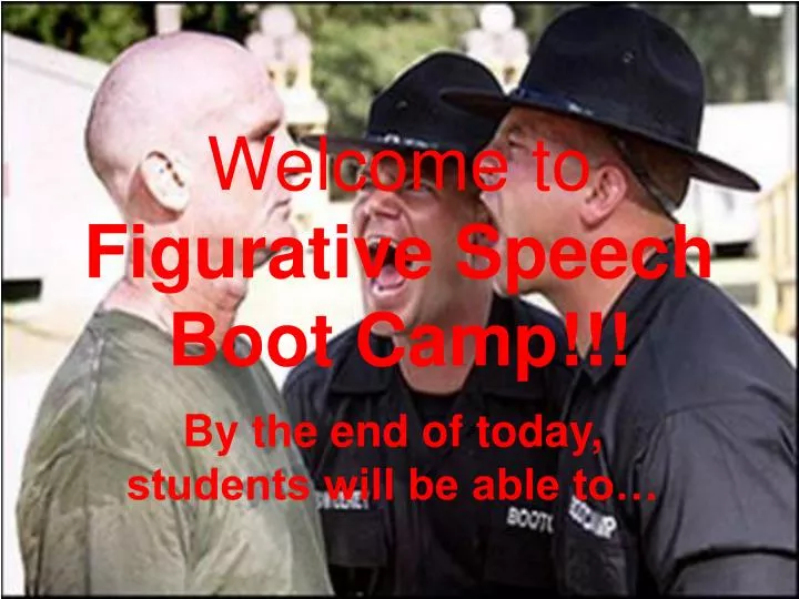 welcome to figurative speech boot camp