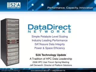 Simple Petabyte-Level Scaling Industry Leading Performance SATAssure Data Integrity