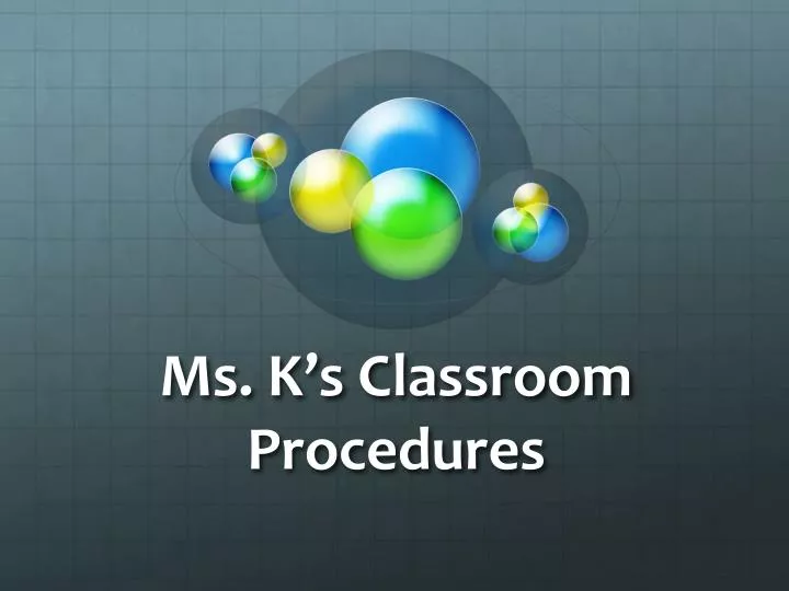 ms k s classroom procedures