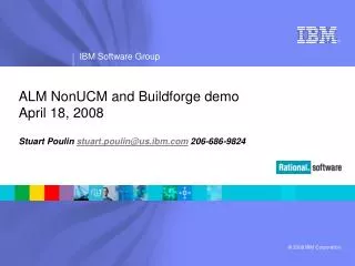 ALM NonUCM and Buildforge demo April 18, 2008
