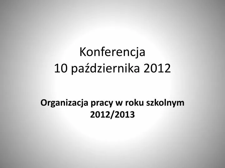 konferencja 10 pa dziernika 2012