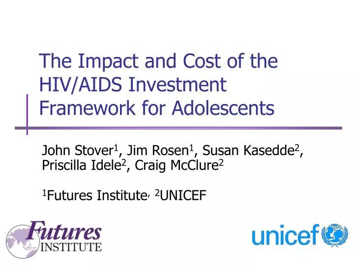the impact and cost of the hiv aids investment framework for adolescents