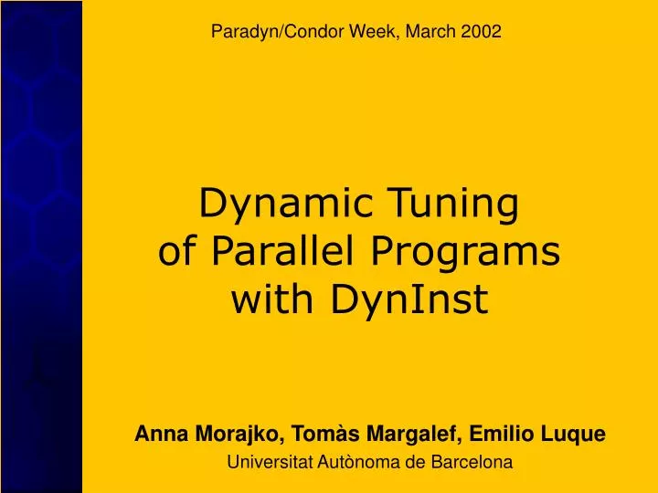 dynamic tuning of parallel programs with dyninst