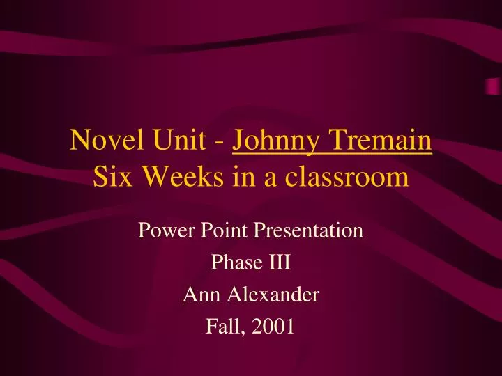novel unit johnny tremain six weeks in a classroom