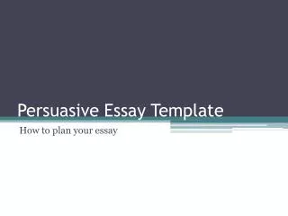 Persuasive Essay Template