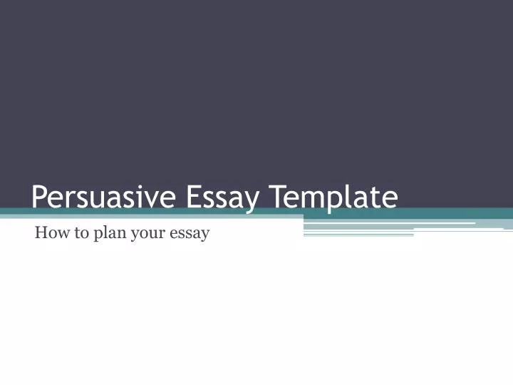 persuasive essay template