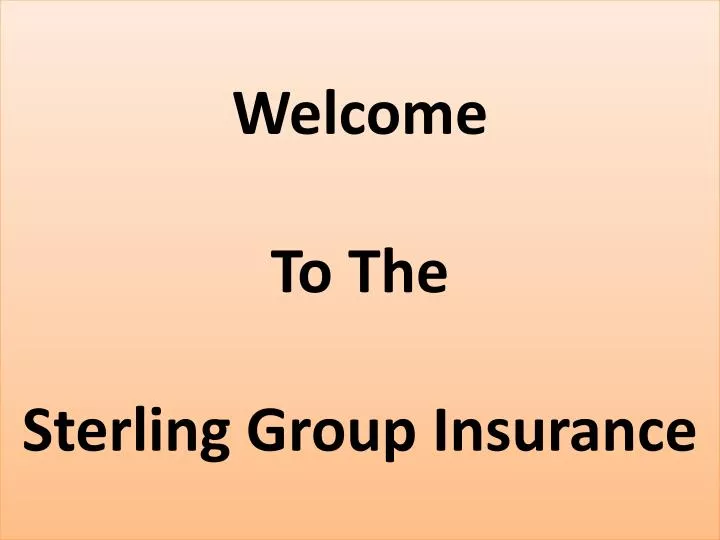 welcome to the sterling group insurance