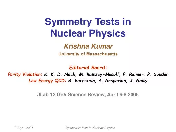 symmetry tests in nuclear physics
