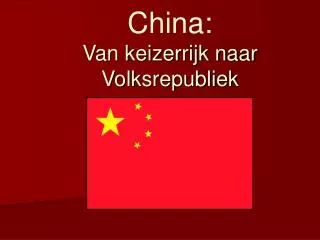 china van keizerrijk naar volksrepubliek