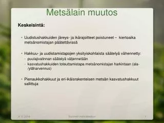 mets lain muutos